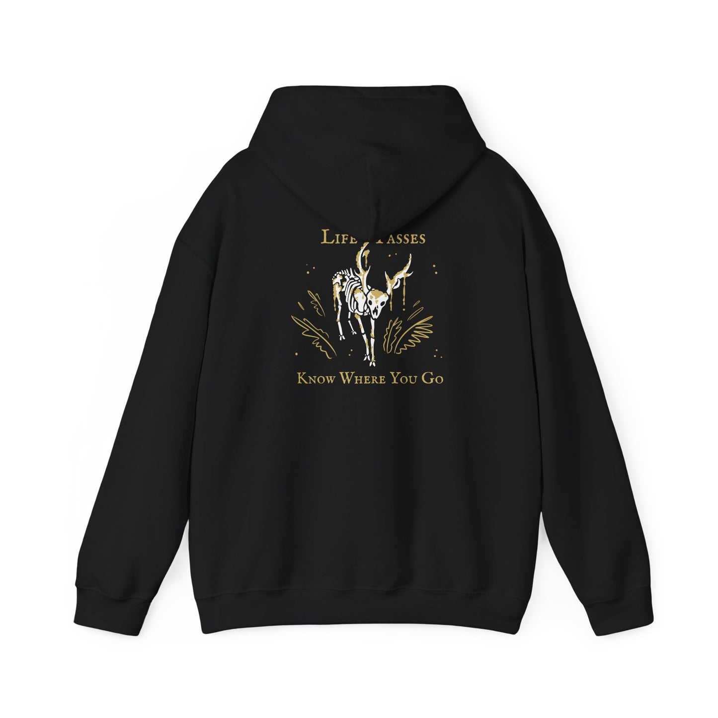 Life Passes Know Where You Go Deer Hoodie