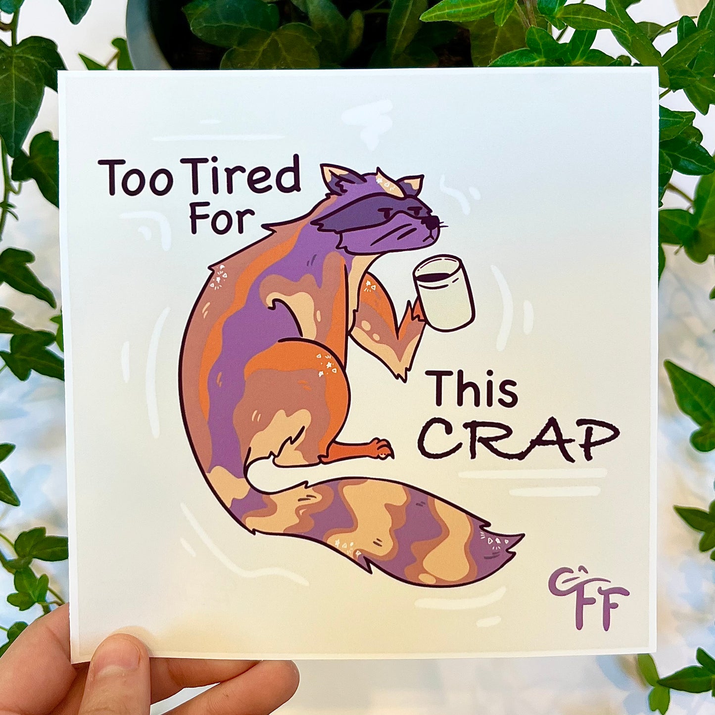 Too Tired For This Raccoon Mini-Print