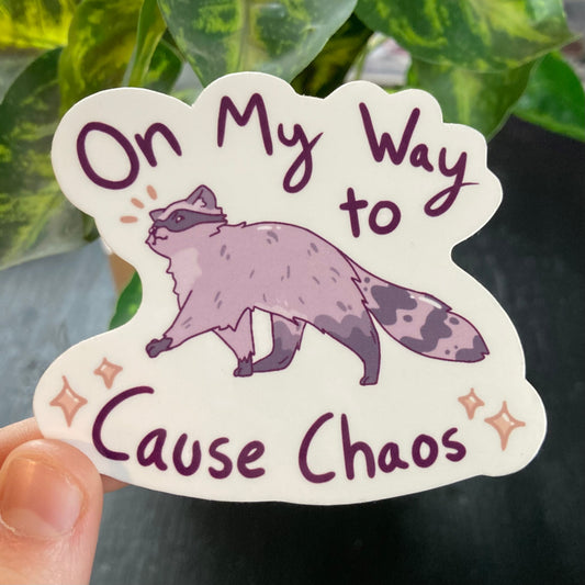 OMW To Cause Chaos Raccoon Sticker