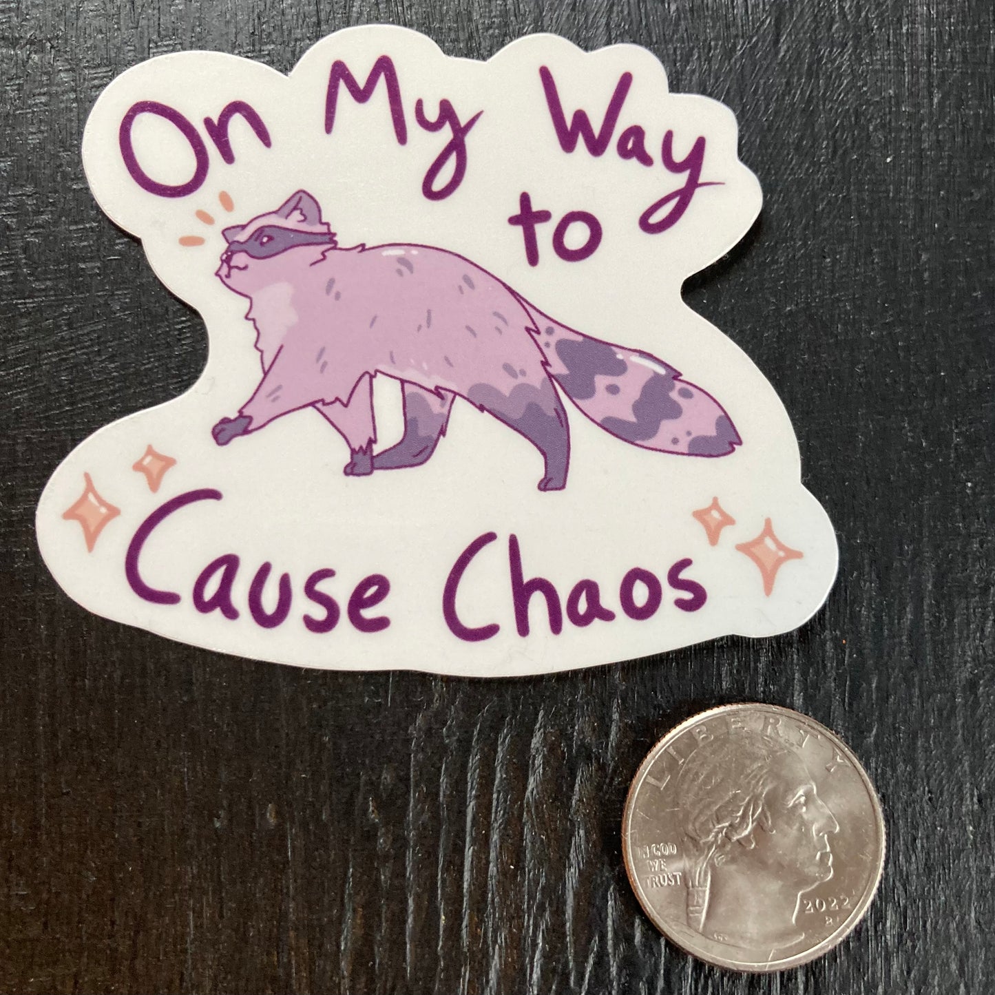 OMW To Cause Chaos Raccoon Sticker