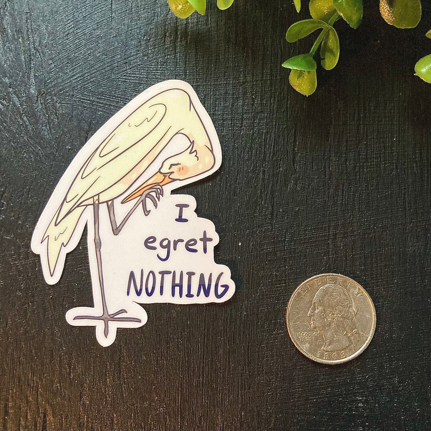 I Egret Nothing Sticker